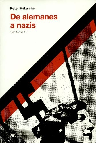 De Alemanes A Nazis (2ª Ed) 1914-1933