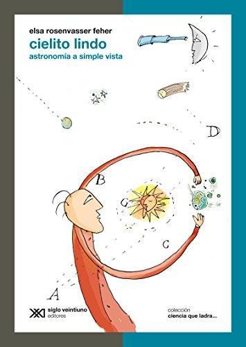 Cielito Lindo (2ª Ed). Astronomia A Simple Vista