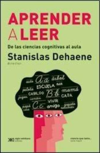 Aprender A Leer De Las Ciencias Cognitivas Al Aula