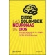 Neuronas De Dios Una Neurociencia De La Religion La Espiritualidad Y La Luz Al Final Del Tunel, Las