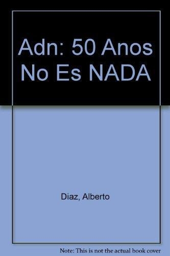 Adn 50 Años No Es Nada