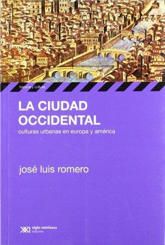 Ciudad Occidental. Culturas Urbanas En Europa Y America, La