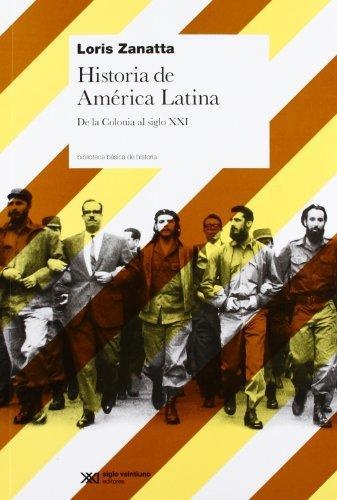 Historia De America Latina. De La Colonia Al Siglo Xxi