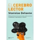 Cerebro Lector. Ultimas Noticias De Las Neurociencias Sobre La Lectura, El