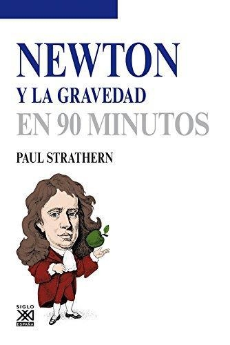 Newton Y La Gravedad En 90 Minutos