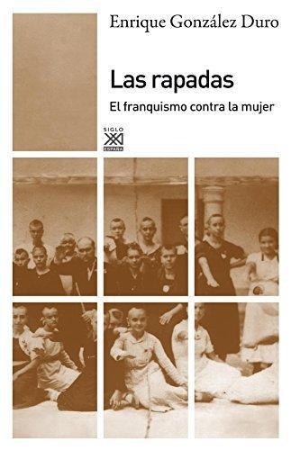 Rapadas El Franquismo Contra La Mujer, Las