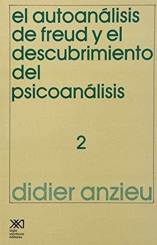 Autoanalisis De Freud (Vol.2) (5ª) Y El Descubrimiento Del Psicoanalisis, El