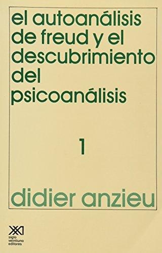 Autoanalisis De Freud (Vol.1) (7ª) Y El Descubrimiento Del Psicoanalisis, El