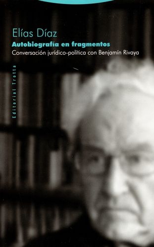 Autobiografia En Fragmentos Conversacion Juridico Politica Con Benjamin Rivaya