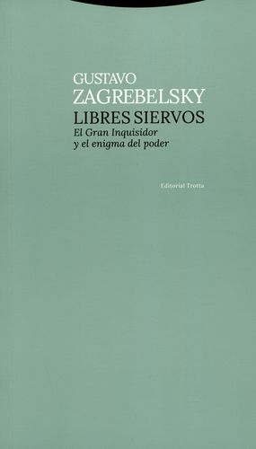 Libres Siervos El Gran Inquisidor Y El Enigma Del Poder