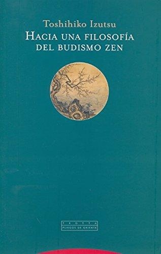 Hacia Una Filosofia Del Budismo Zen