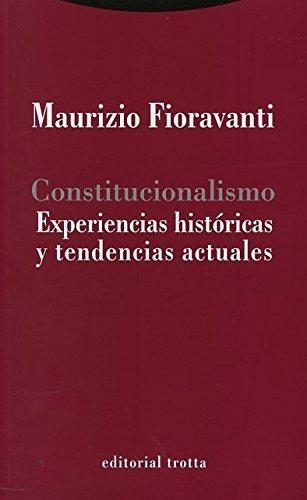 Constitucionalismo Experiencias Historicas Y Tendencias Actuales