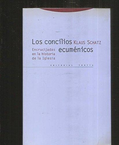 Concilios Ecumenicos. Encrucijadas En La Historia De La Iglesia, Los