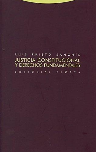 Justicia Constitucional Y (3ª Ed) Derechos Fundamentales
