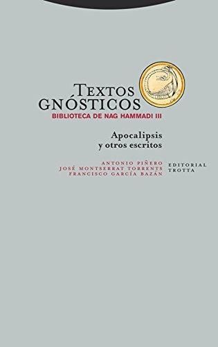 Textos Gnosticos 3. (3A.Ed) Apocalipsis Y Otros Escritos