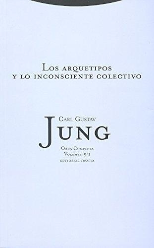 Jung 09/1: Los Arquetipos (2ª Ed/ R) Y Lo Inconsciente Colectivo