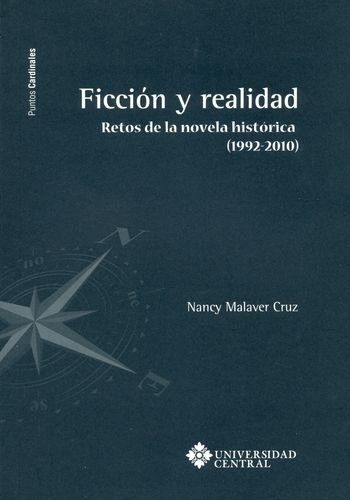 Ficcion Y Realidad Retos De La Novela Historica (1992-2010)