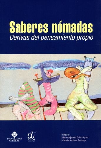 Saberes Nomadas Derivas Del Pensamiento Propio