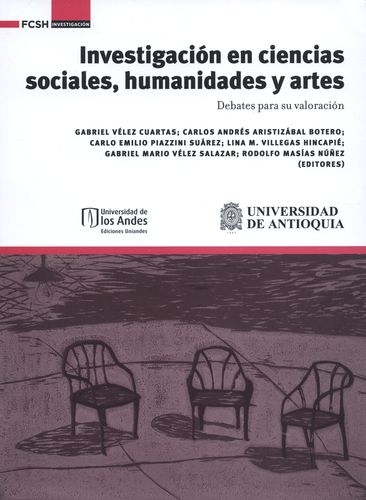 Investigacion En Ciencias Sociales Humanidades Y Artes Debates Para Su Valoracion