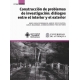 Construccion De Problemas De Investigacion Dialogos Entre El Interior Y El Exterior
