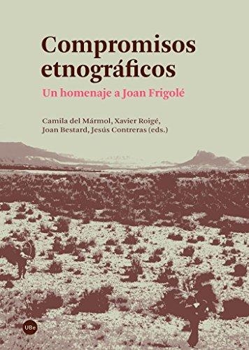 Compromisos Etnograficos. Un Homenaje A Joan Frigole
