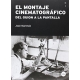 Montaje Cinematografico. Del Guion A La Pantalla, El