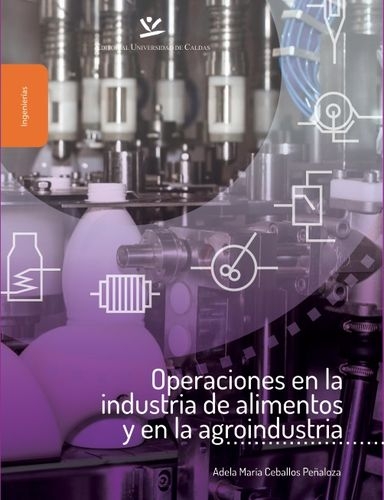 Operaciones En La Industria De Alimentos Y En La Agroindustria