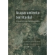 Acaparamiento Territorial Impactos Socioespaciales