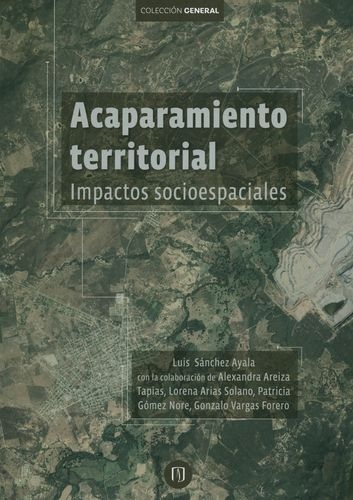 Acaparamiento Territorial Impactos Socioespaciales
