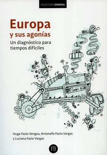 Europa Y Sus Agonias Un Diagnostico Para Tiempos Dificiles