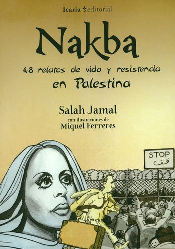 Nakba 48 Relatos De Vida Y Resistencia En Palestina