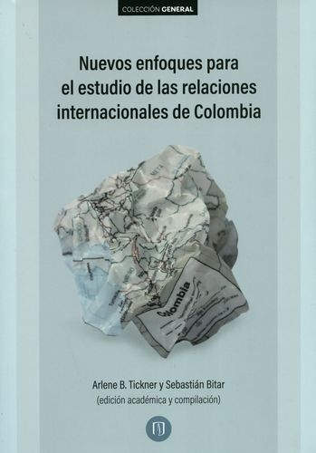 Nuevos Enfoques Para El Estudio De Las Relaciones Internacionales De Colombia
