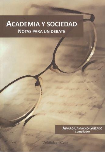 Academia Y Sociedad. Notas Para Un Debate