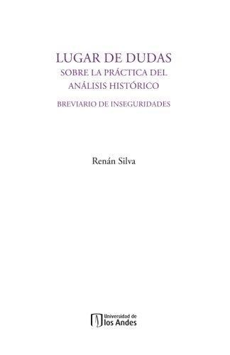 Lugar De Dudas. Sobre La Practica Del Analisis Historico
