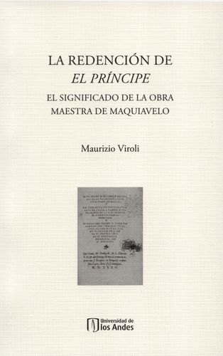 Redencion De El Principe. El Significado De La Obra Maestra De Maquiavelo, La