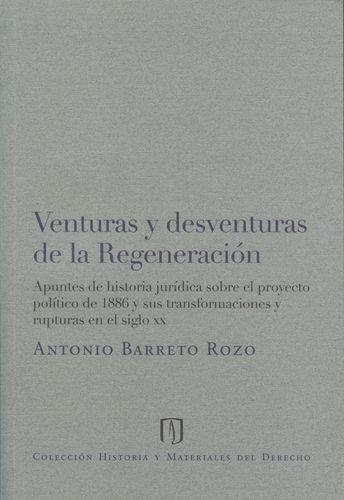 Venturas Y Desventuras De La Regeneracion