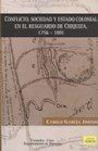 Conflicto Sociedad Y Estado Colonial En El Resguardo De Chiquiza, 1756-1801