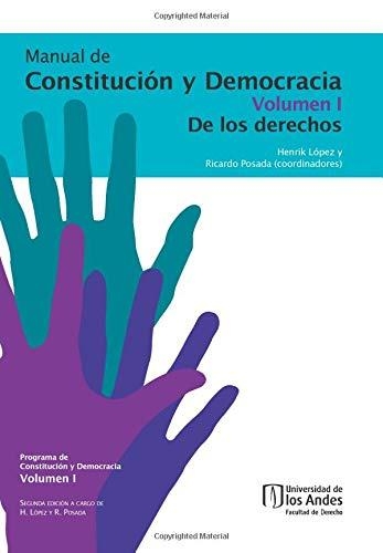 Manual De Constitucion (Vol.I / 2ª Ed) Y Democracia. De Los Derechos