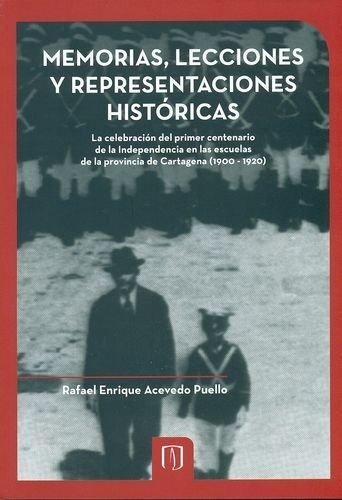 Memorias Lecciones Y Representaciones Historicas. Cartagena (1900-1920)