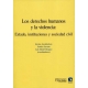 Derechos Humanos Y La Violencia Estado Instituciones Y Sociedad Civil, Los