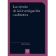 Ciencia De La Investigacion Cualitativa, La