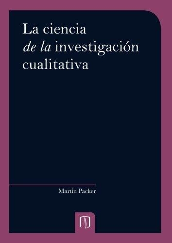 Ciencia De La Investigacion Cualitativa, La