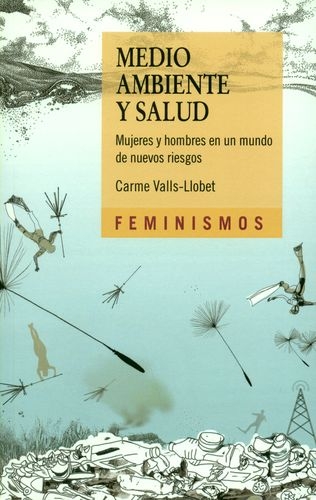 Medio Ambiente Y Salud Mujeres Y Hombres En Un Mundo De Nuevos Riesgos