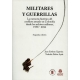 Militares Y Guerrillas (2ª Ed) La Memoria Historica Del Conflicto Armado En Colombia Desde Los Archivos Milita