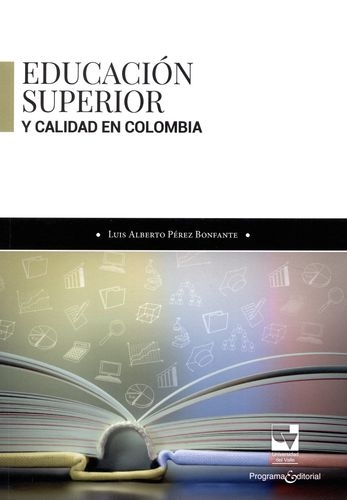 Educacion Superior Y Calidad En Colombia