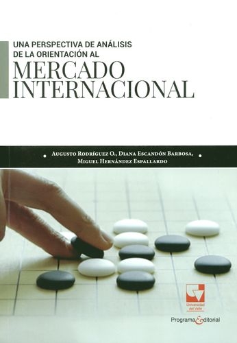 Una Perspectiva De Analisis De La Orientacion Al Mercado Internacional