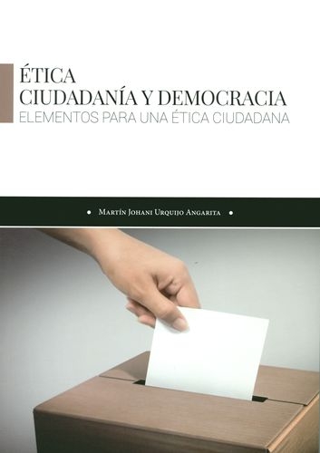 Etica Ciudadania Y Democracia Elementos Para Una Etica Ciudadana