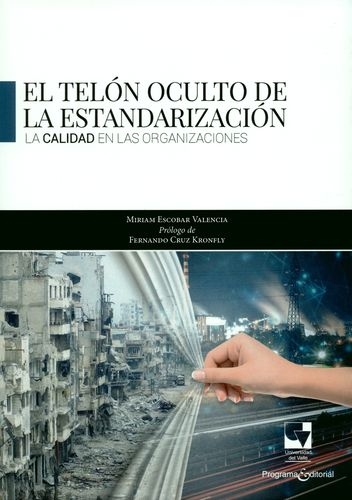 Telon Oculto De La Estandarizacion La Calidad En Las Organizaciones, El