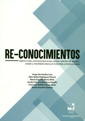 Reconocimientos Balance Sobre Activismo Por La Paz Accion Colectiva De Genero Estado Y Movilidad Urbana En Col