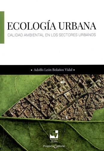 Ecologia Urbana Calidad Ambiental En Los Sectores Urbanos